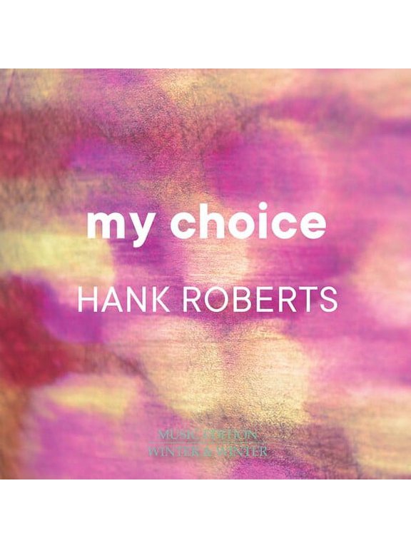 Hank Roberts - My Choice - Music & Performance - CD