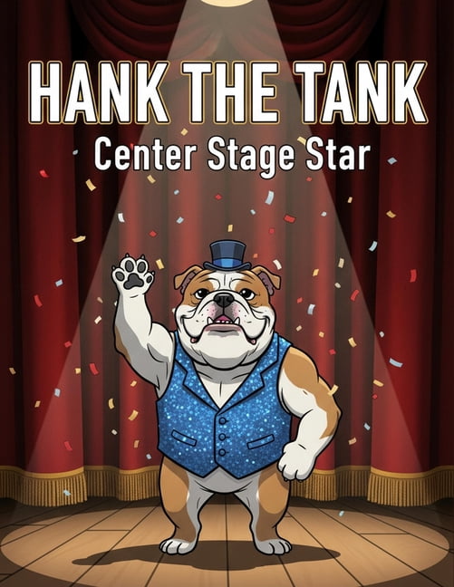 Hank The Tank: Center Stage Star, (Paperback)