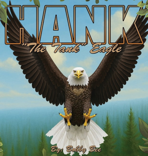 Hank, (The Tank) Eagle, (Hardcover)