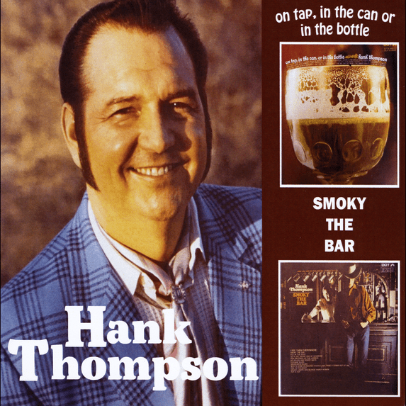 Hank Thompson - On Tap, In the Can or in the Bottle / Smoky the Bar - CD