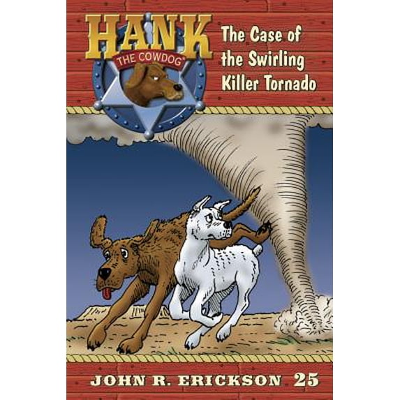 Hank the Cowdog: The Case of the Swirling Killer Tornado (Hardcover)