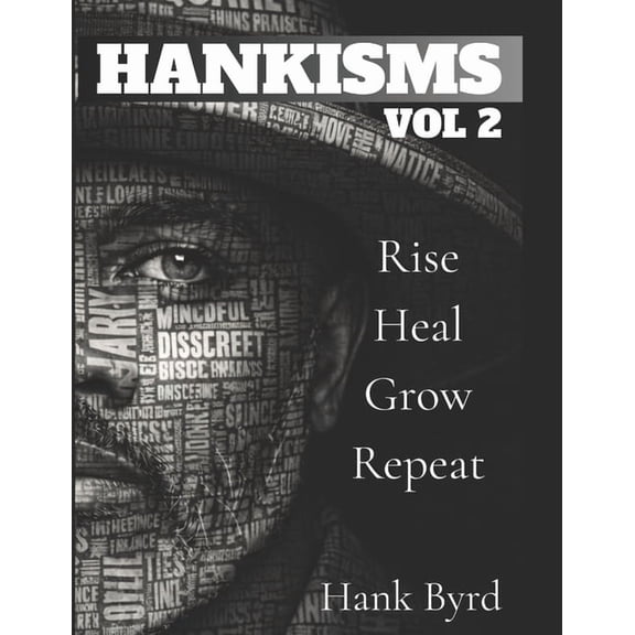Hankisms Vol 2: Rise, Heal, Grow, Repeat, (Paperback)