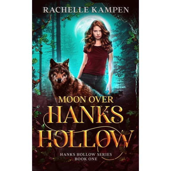 Hanks Hollow Moon Over Hanks Hollow: Hanks Hollow Series Book One, Book 1, (Paperback)