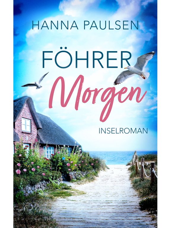 Hanna Paulsen Fhrer Morgen: Inselroman (Tage voller Liebe an der Nordsee) (Paperback)