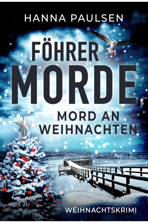 Hanna Paulsen Mord an Weihnachten: Weihnachtskrimi (Fhrer Morde) (Paperback)