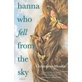 thumbnail image 1 of Pre-Owned Hanna Who Fell from the Sky (Paperback) 0778369811 9780778369813, 1 of 1