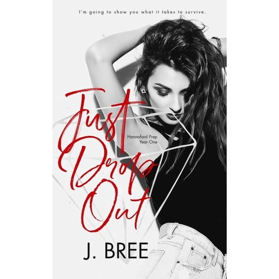 Hannaford Prep: Just Drop Out: Hannaford Prep Year One (Paperback)