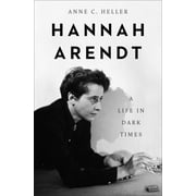 Hannah Arendt A Life in Dark Times, Paperback