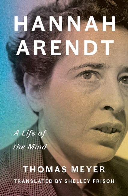 Hannah Arendt: A Life of the Mind, (Hardcover)