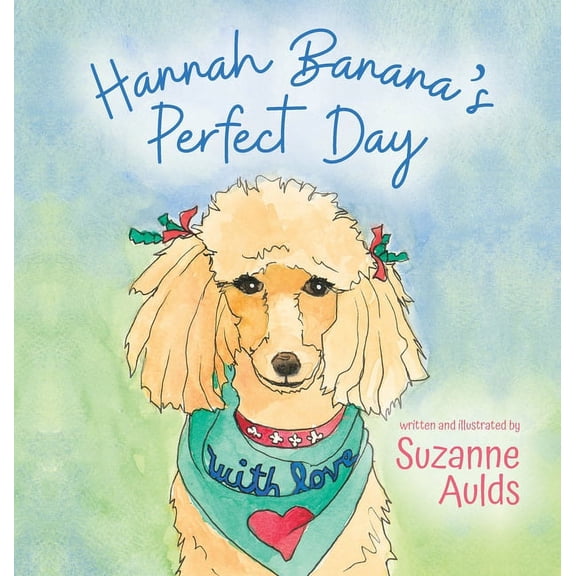 Hannah Banana's Perfect Day, (Hardcover)