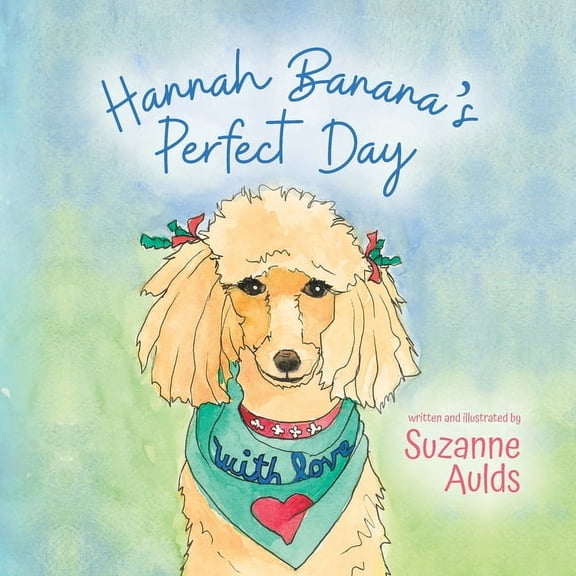 Hannah Banana's Perfect Day, (Paperback)
