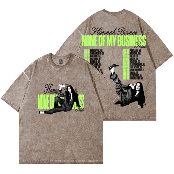 Hannah Berner None Of My Business Tour Merch Wash T-Shirts Unisex Cotton Short Sleeve Tee