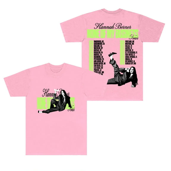 Hannah Berner None Of My Business Tour T-Shirts Merch Women Men Fashion Short Sleeve Tee