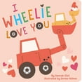 thumbnail image 1 of I Wheelie Love You (Board Book), 1 of 3