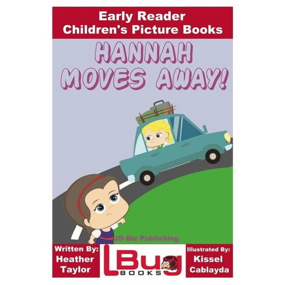 Hannah Moves Away! - Early Reader - Children's Picture Books, (Paperback)