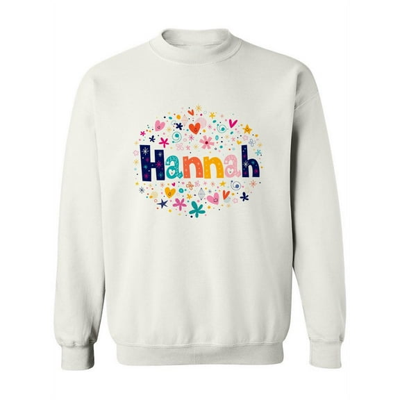 Hannah Name Sweatshirt Women -Image by Shutterstock, Female XX-Large