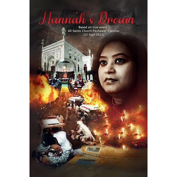 Hannah's Dream: All Saints Church Peshawar Pakistan (attack on 22 Sept 2013), (Paperback)