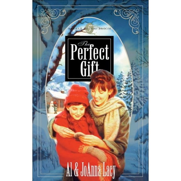 Hannah of Fort Bridger: The Perfect Gift (Paperback)