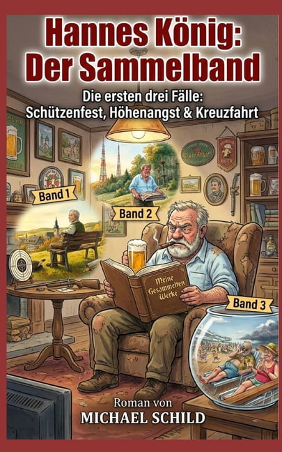 Hannes KÃ¶nig Krimi Hannes KÃ¶nig Sammelband Sonderedition: SchÃ¼tzenfest, HÃ¶henangst und Kreuzfahrt, (Paperback)