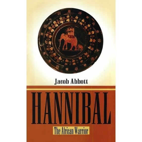 Hannibal Hardcover: The African Warrior Hardcover (Hardcover)