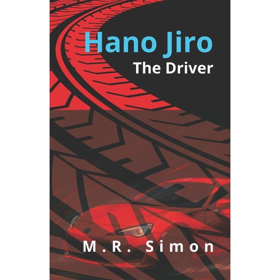Hano Jiro Hano Jiro: The Driver, Book 1, (Paperback)