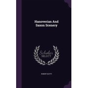 Hanoverian And Saxon Scenery Hardcover