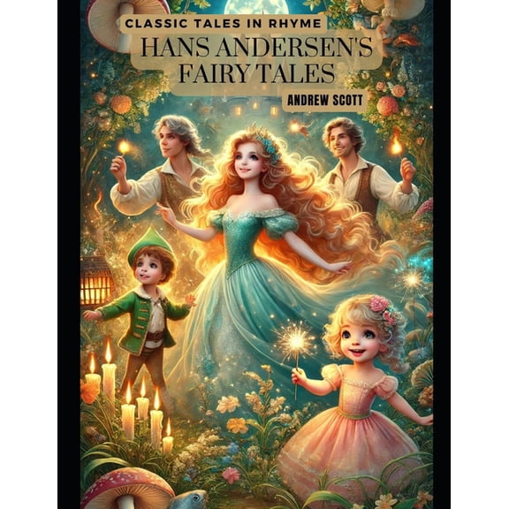 Hans Andersen's Fairy Tales: Classic Tales in Rhyme, (Paperback)