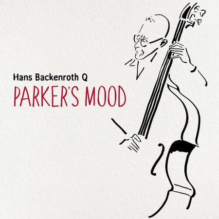 Hans Backenroth Q - Parkers Mood - Music & Performance - CD