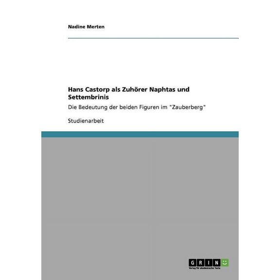 Hans Castorp Als Zuhorer Naphtas Und Settembrinis