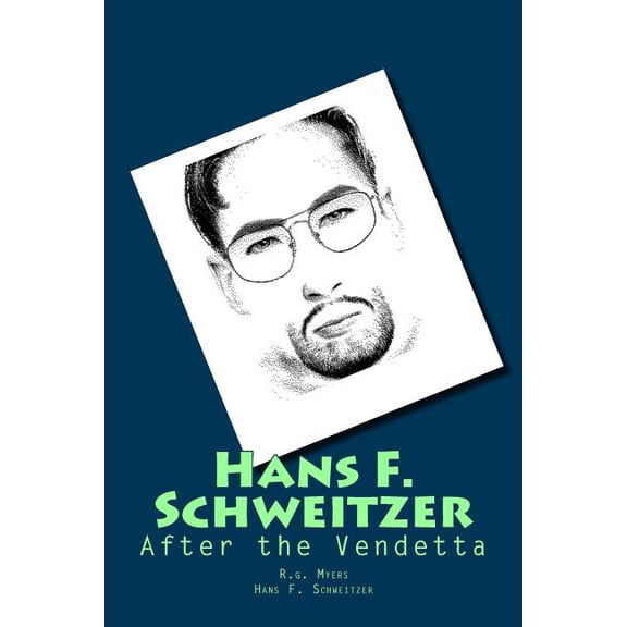 Hans F. Schweitzer : After the Vendetta (Paperback)
