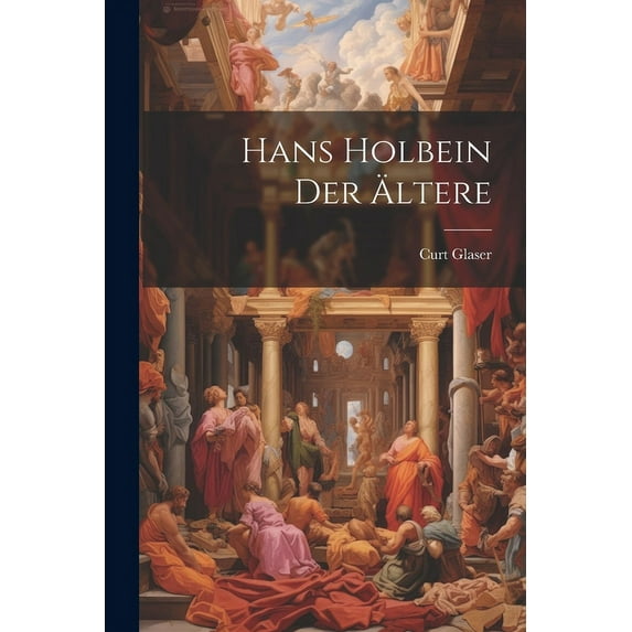 Hans Holbein Der Ältere (Paperback)