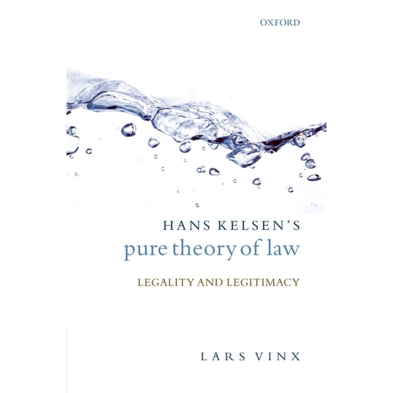 Hans Kelsen's Pure Theory of Law: Legality and Legitimacy, (Hardcover)