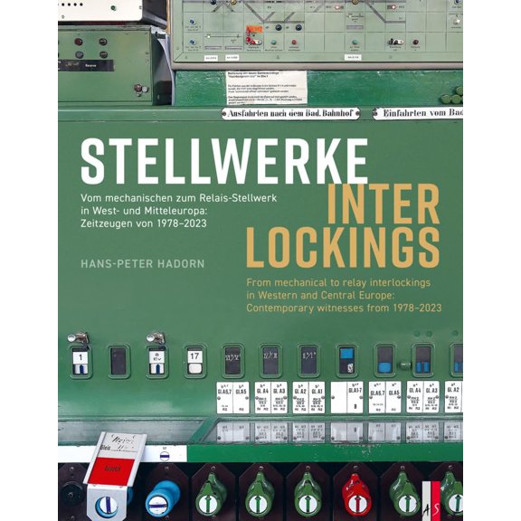 Hadorn, H Stellwerke Interlockings: Vom mechanischen zum Relais-Stellwerk in West (Hardcover)