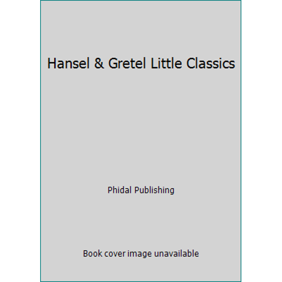 Pre-Owned Phidal Hansel & Gretel Little Classics - Stories for kids, 24-page storybook (Paperback) 2764321880 9782764321881