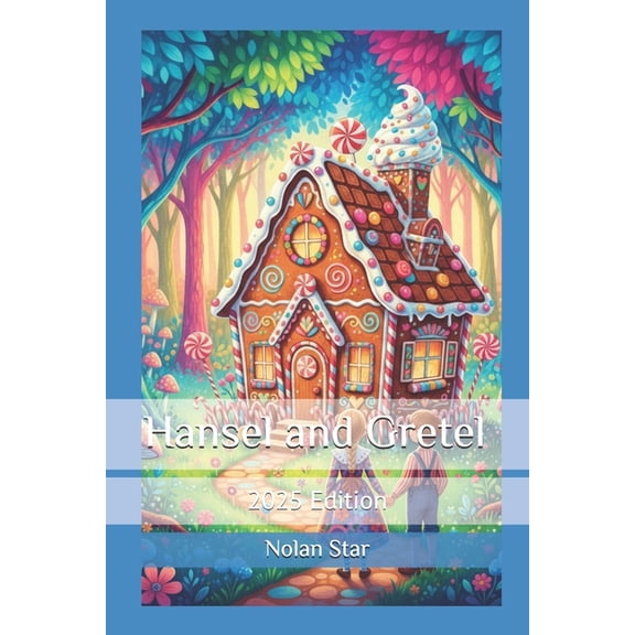 Hansel and Gretel 2025 Edition A nice gift at the end of the book!, (Paperback)