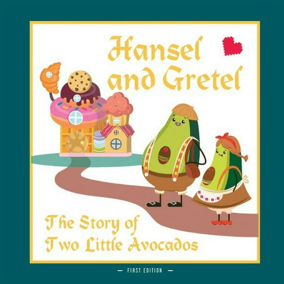Hansel and Gretel. The Story of Two Little Avocados: A Different Version of the Classic Fairy Tale of Hansel and Gretel, (Paperback)