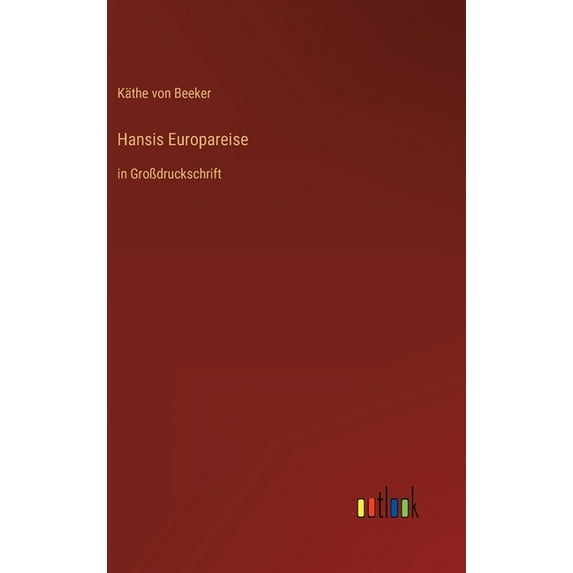 Hansis Europareise: in Großdruckschrift (Hardcover)