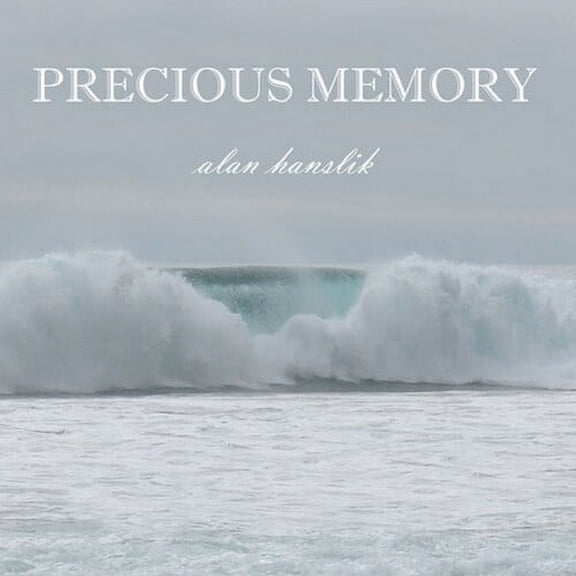 Hanslik,Alan - Precious Memory - Music & Performance - CD