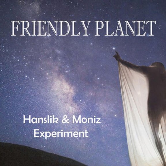 Hanslik & Moniz Experiment - Friendly Planet - Music & Performance - CD