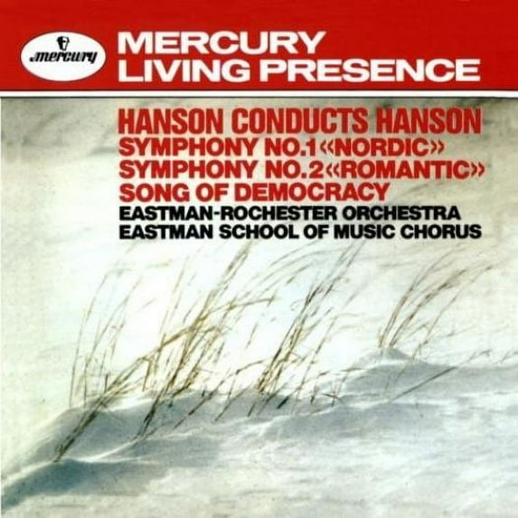 Hanson Conducts Hanson (CD) by Arthur Loesser (piano), Eastman School Chorus (choir, chorus), Eastman-Rochester Pops Orchestra