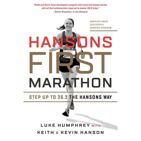 Hansons First Marathon : Step Up to 26.2 the Hansons Way (Paperback)