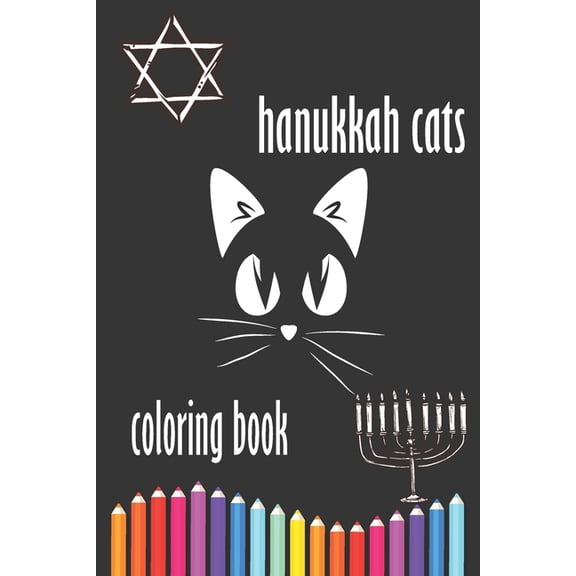 hanukkah coloring book: a Cats Coloring Book Easy, LARGE, GIANT Simple Picture Coloring Books for Toddlers, Kids Ages 2-, (Paperback)