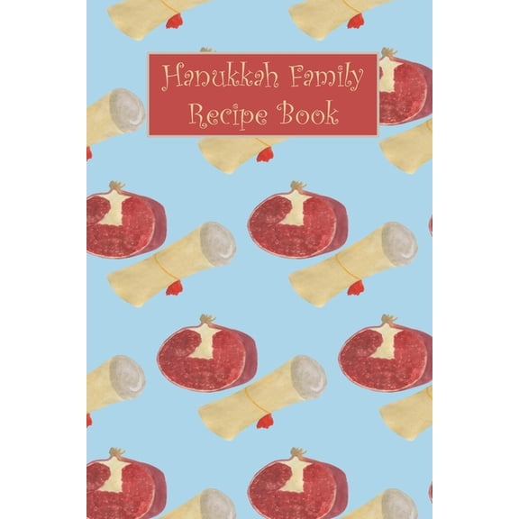 Hanukkah Family Recipe Book: Simple Blue Pomegranates Personal Write-In Cookbook (Paperback)