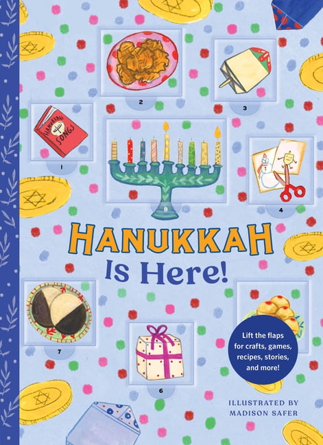 Hanukkah Is Here!: A Lift-The-Flap Hanukkah Countdown--Lift the Flaps for Crafts, Games, Recipes, Stories, and More!, (Hardcover)