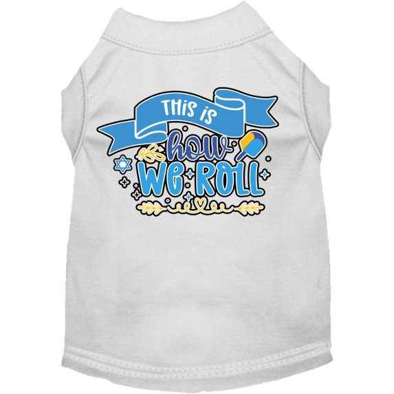 Hanukkah Pet Dog and Cat Shirt Screen Printed, "This Is How We Roll"