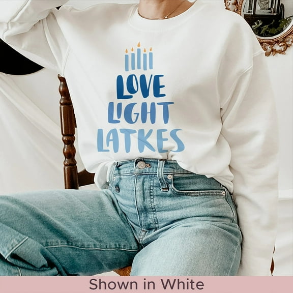 Hanukkah Sweatshirt, Love Light Latkes