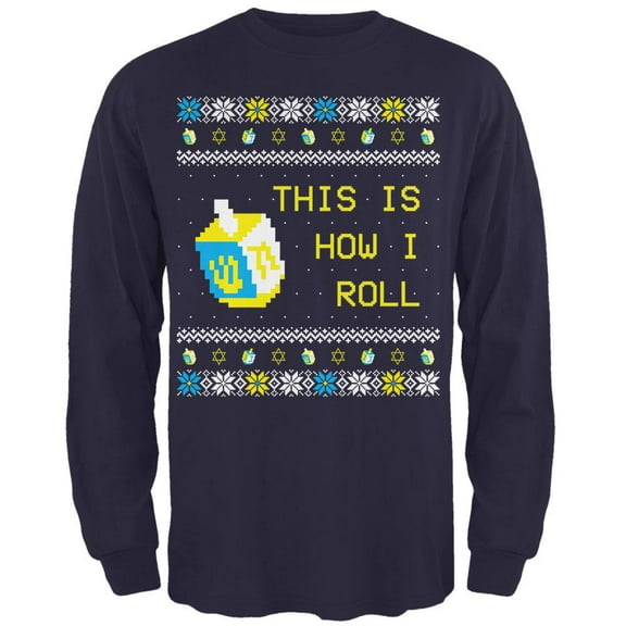 Hanukkah This is How I Roll Dreidel Ugly Christmas Sweater Mens Long Sleeve T Shirt Navy 3X-LG