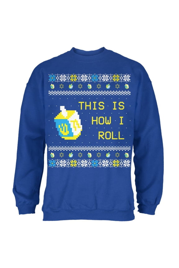 Hanukkah This is How I Roll Dreidel Ugly Christmas Sweater Mens Sweatshirt Royal MD