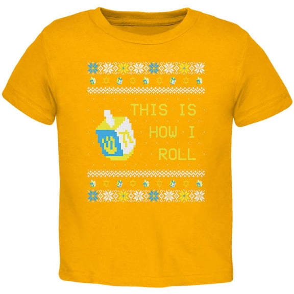 Hanukkah This is How I Roll Dreidel Ugly Christmas Sweater Toddler T Shirt Gold 2T