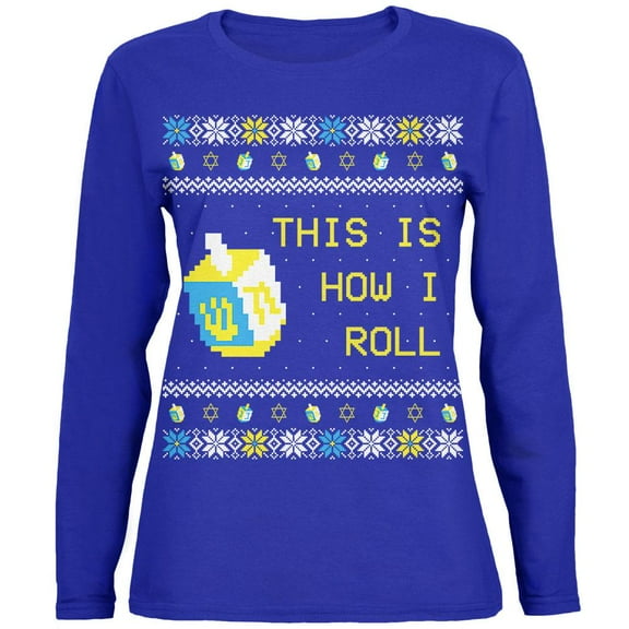 Hanukkah This is How I Roll Dreidel Ugly Christmas Sweater Womens Long Sleeve T Shirt Royal SM